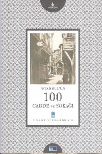 İstanbul'un Yüzleri Serisi-6: İstanbul'un 100 Cadde ve Sokağı