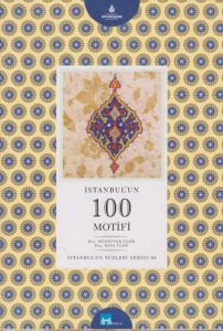 İstanbul'un Yüzleri Serisi-86: İstanbul'un 100 Motifi