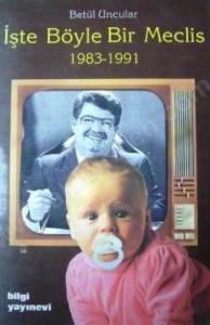 İşte Böyle Bir Meclis 1983-1991