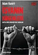 İsyanın Kökenleri; Kapitalizmin Ortadoğu'daki Sorunları