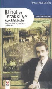 İttihat ve Terakkiye Açık Mektuplar; Türkiye Nasıl Kurtarılabilir ve İzahlar
