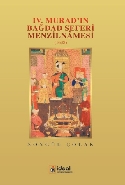 IV.Murad'ın Bağdad Seferi Menzilnamesi; (1638)