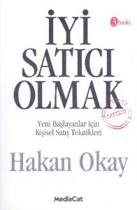 İyi Satıcı Olmak; Yeni Başlayanlar İçin Kişisel Satış Teknikleri