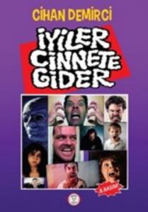 İyiler Cinnete Gider