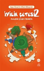 İyilik Çetesi 2 Anadolu Şehir Öyküleri