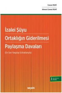 İzalei Şüyu-Ortaklığın Giderilmesi Paylaşma Davaları (En Son Yargıtay Kararları İle)