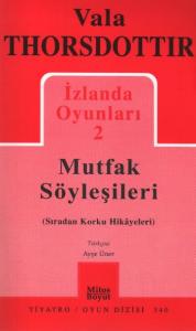 İzlanda Oyunları 2 - Mutfak Söyleşileri