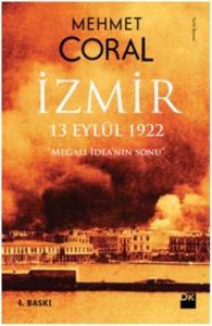 İzmir - 13 eylül 1922; Megalı İdean'nın Sonu