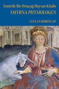 Smyrna Physiologus - İzmir'de Bir Ortaçağ Hayvan Kitabı
