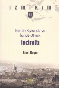 Kentin Kıyısında ve İçinde Olmak - İnciraltı