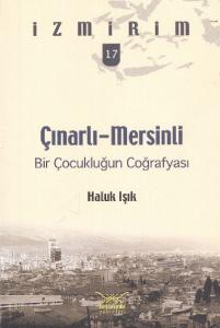 Çınarlı-Mersinli; Bir Çocukluğun Coğrafyası