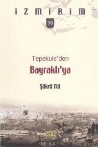 Tepekuleden Bayraklıya