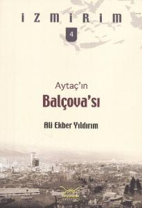 Balçova Aytaç'ın Balçova'sı