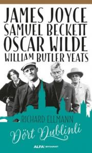Dört Dublinli; James Joyce Samuel Beckett Oscar Wilde William Butler Yeats