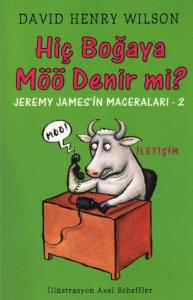 Hiç Boğaya Möö Denir mi?; Jeremy James'in Maceraları 2