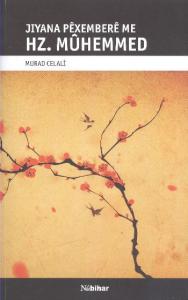Hz. Muhemmed; Jiyana Pexembere Me (Kürtçe)