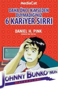 Daha Önce Kimseden Duymadığınız 6 Kariyer Sırrı; Jonny Bunko'nun Maceraları