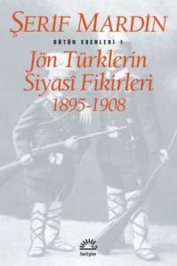 Jön Türklerin Siyasi Fikirleri;1895-1908