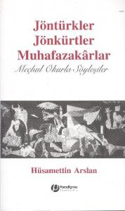 Jöntürkler Jönkürtler Muhafazakarlar