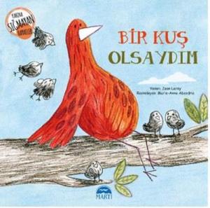 Kabına Sığmayan Hayaller-Bir Kuş Olsaydım