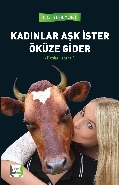Kadınlar Aşk İster Öküze Gider-----