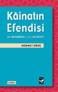 Kainatın Efendisi Hz. Muhammedin S.A.V Hayatı