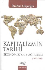 Kapitalizmin Tarihi Ekonomik Kriz Ağırlıklı 1600-1990
