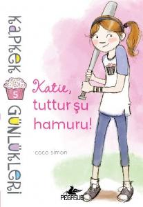 Kapkek Günlükleri 5; Katie Tuttur Şu Hamuru