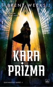 Kara Prizma; Her Işık Bir Gölge Yaratır