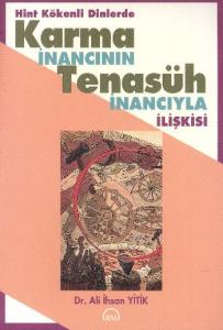 Karma İnancı.Tenasuh Inan.Ilıs