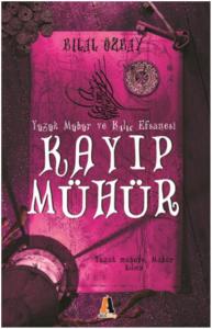 Kayıp Mühür; Yüzük Mühür ve Kılıç Efsanesi