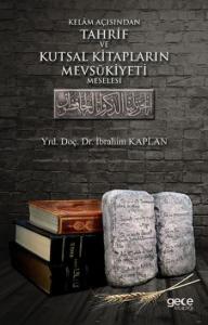 Kelâm Açısından Tahrif ve Kutsal Kitapların Mevsûkiyeti Meselesi