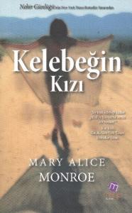 Kelebeğin Kızı; Hayat, Varılan Yerden Çok, Yolculuğun Kendisidir