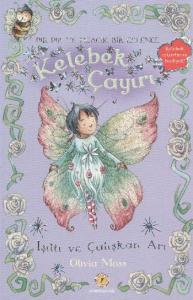 Kelebek Çayırı 6; Işıltı ve Çalışkan Arı