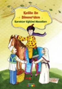 Kelile İle Dimne'den Karakter Eğitimi Masalları