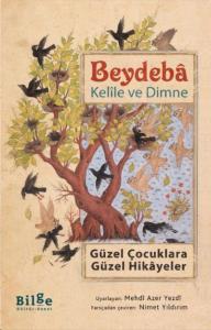 Kelile ve Dimne; Güzel Çocuklara Güzel Hikayeler