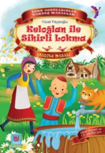 Keloğlan ile Sihirli Lokma; Anadolu Masalı