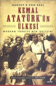 Kemal Atatürk'ün Ülkesi- Modern Türkiye'nin Gelişimi