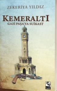 Kemeraltı - Gazi Paşa'ya Suikast