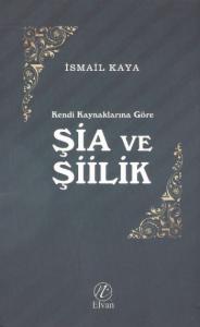 Kendi Kaynaklarına Göre Şia ve Şiilik