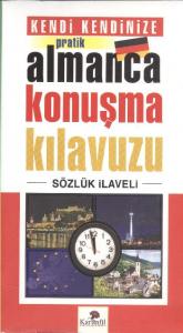 Kendi Kendinize Pratik Almanca Konuşma Kılavuzu