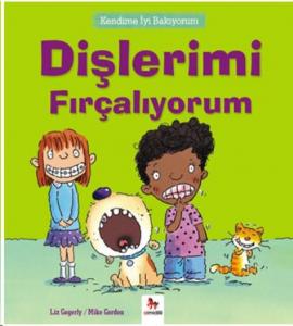 Dişlerimi Fırçalıyorum; Kendime İyi Bakıyorum