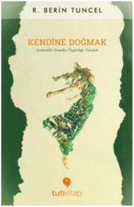 Kendine Doğmak; İçimizdeki Anneden Özgürlüğe Yolculuk