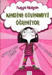 Fuşya Atılgan Kendine Güvenmeyi Öğreniyor