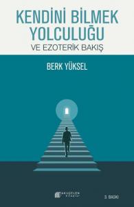 Kendini Bilmek Yolculuğu ve Ezoterik Bakış