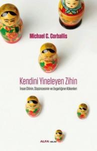 Kendini Yineleyen Zihin; İnsan Dilinin, Düşüncesinin ve Uygarlığının Kökenleri