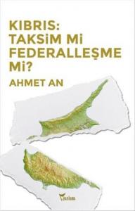 Kıbrıs: Taksim mi Federalleşme mi?
