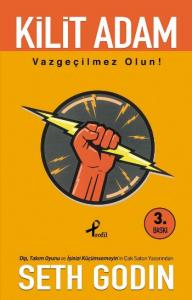 Kilit Adam; Vazgeçilmez Olun!