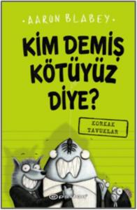 Kim Demiş Kötüyüz Diye 2 - Korkak Tavuklar
