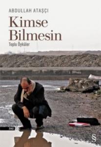 Kimse Bilmesin; Toplu Öyküler
